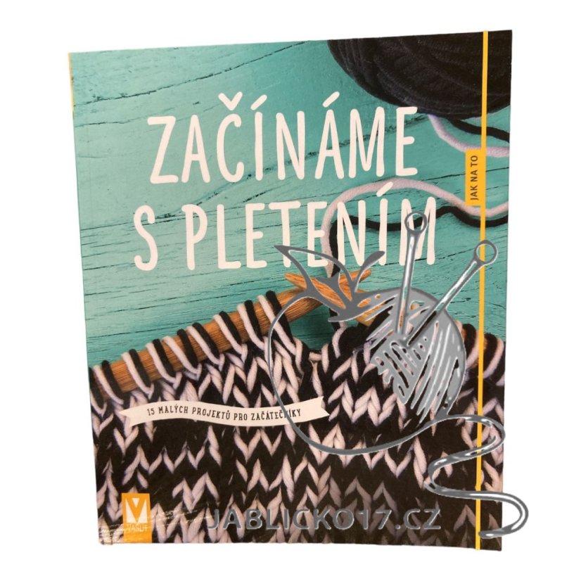 Začínáme s pletením Začínáme s pletením