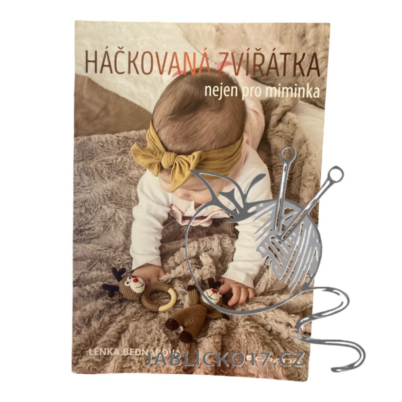 Háčkovaná zvířátka nejen pro miminka Háčkovaná zvířátka nejen pro miminka